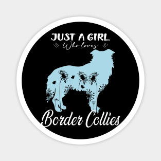 Just A Girl Who Loves Border Collies Shows Off Intelligence on Bold Tee Magnet
